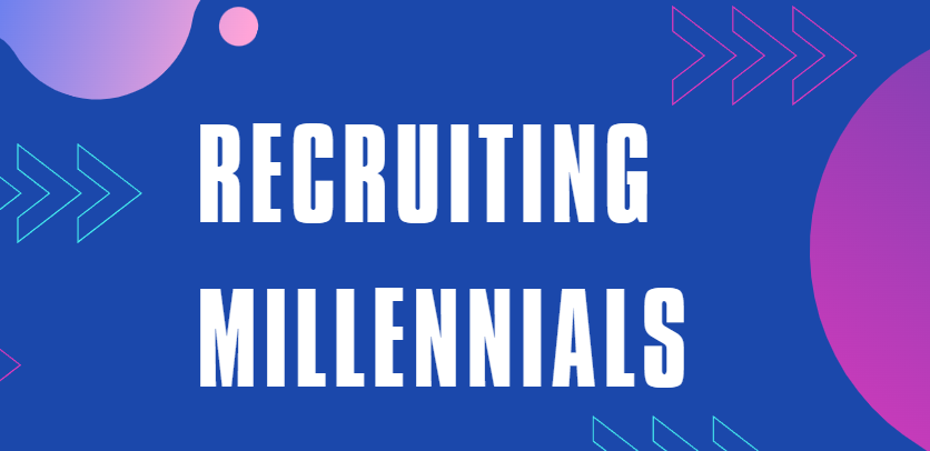 How to Attract and Recruit Millennials