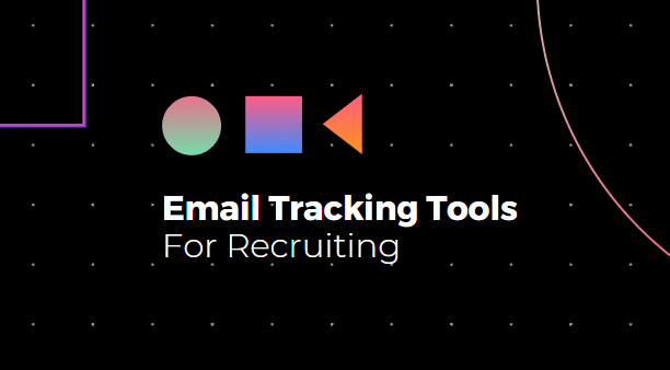 6 Email Tracking Tools for Recruiters