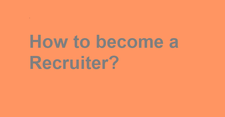 How to Become a Professional Recruiter? - WizardSourcer
