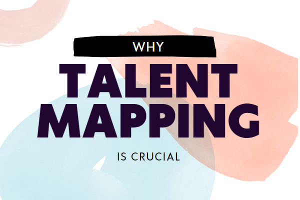 Why talent mapping is crucial for your sourcing success