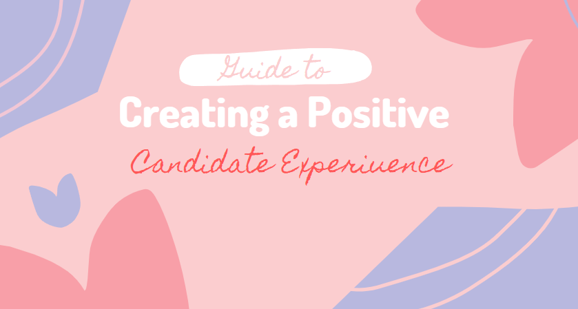 guide-to-creating-a-positive-candidate-experience-wizardsourcer