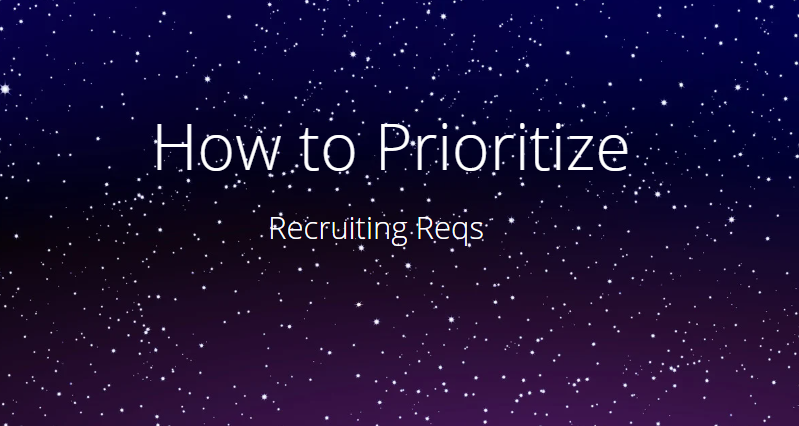 How to prioritize recruiting reqs
