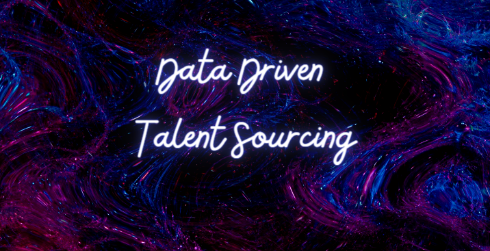 Creating a data-driven talent sourcing strategy