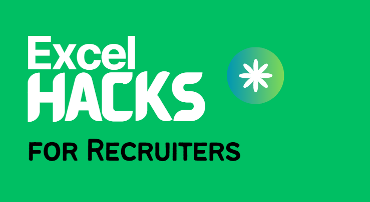 Excel hacks for recruiters and talent sourcers