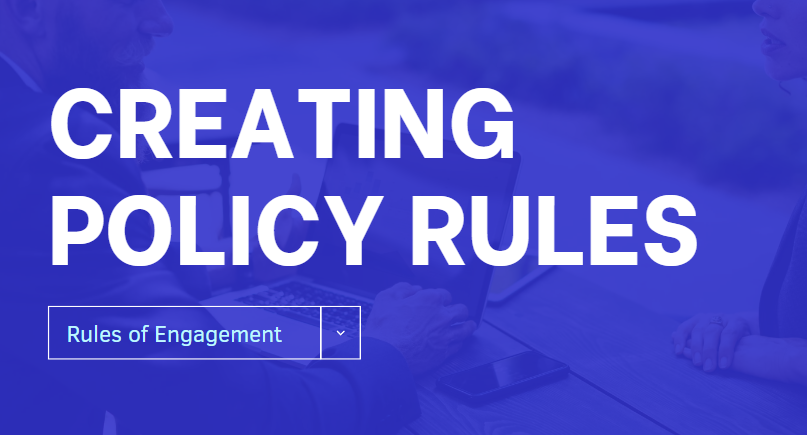 Creating recruiting policy for rules of engagement