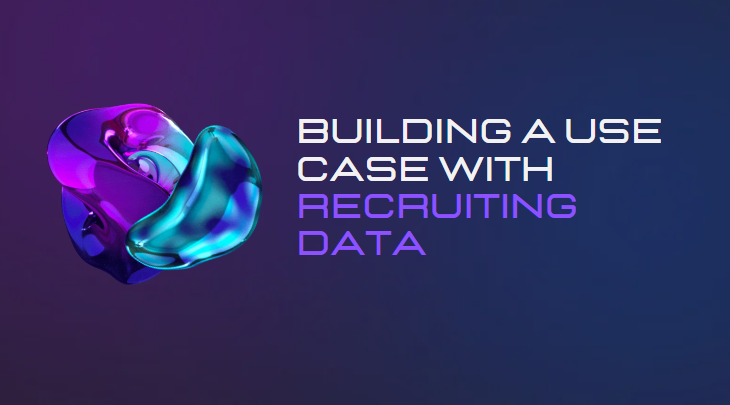 Building a use case with recruiting data