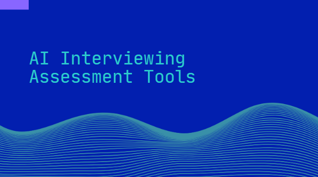 Exploring AI Interviewing Assessment Tools: A Comprehensive Review