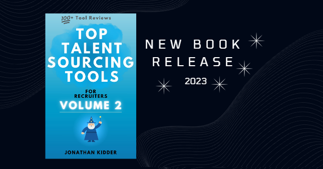 NEW Book Release: Top Talent Sourcing Tools for Recruiters  – Volume 2