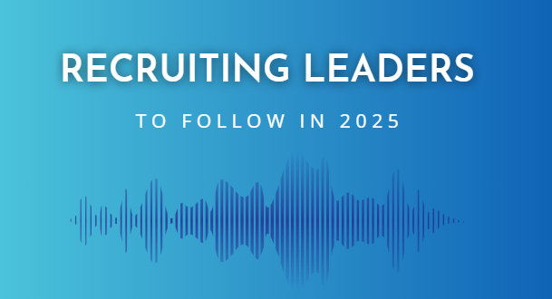 Top Recruiting Leaders to Follow in 2025